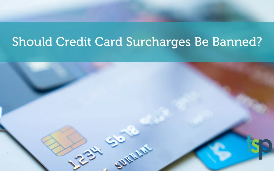 Should Credit Card Surcharges Be Banned?