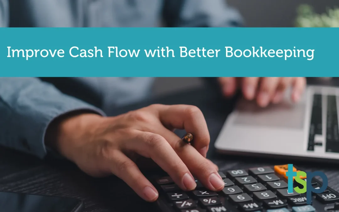 Improve Cash Flow with Better Bookkeeping