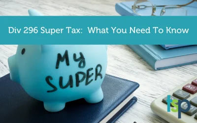 Division 296 Super Tax Considerations