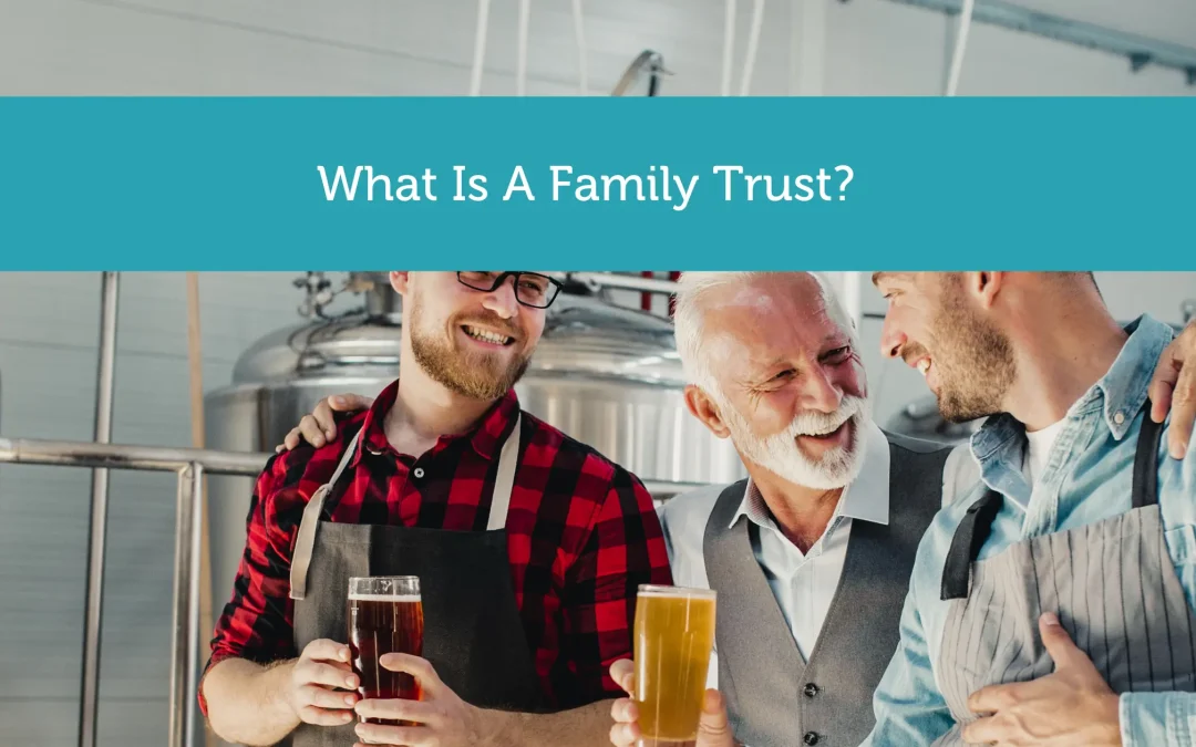 What Is A Family Trust In Australia?